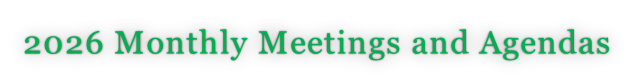 2026 Monthly Meetings and Agendas