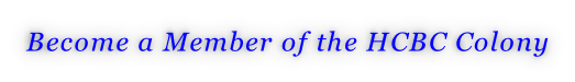 Become a Member of the HCBC Colony