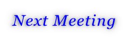 Next Meeting