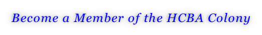 Become a Member of the HCBA Colony
