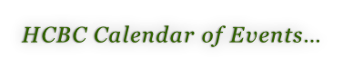 HCBC Calendar of Events…